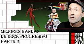 El Muro Progresivo- Mejores Bandas del Rock Progresivo "Parte 2"