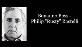 Bonanno Boss - Philip "Rusty" Rastelli