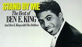 Ben E. King / Ben E. King With The Drifters - Stand By Me: The Best Of Ben E. King And Ben E. King With The Drifters