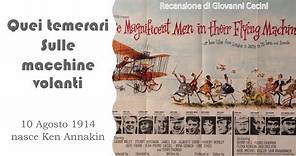 Quei temerari sulle macchine volanti (1965) recensione di Giovanni Cecini - 10/08/1914 Ken Annakin