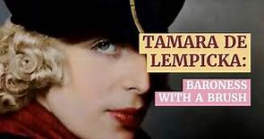 TAMARA DE LEMPICKA: BARONESS WITH A BRUSH