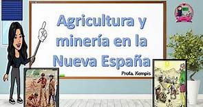 Agricultura y minería en Nueva España