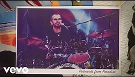 Ringo Starr - Postcards From Paradise (Lyric Video)