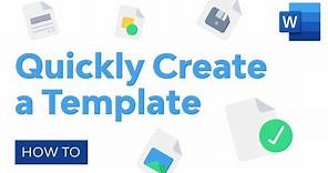 How to Quickly Create a Microsoft Word Template