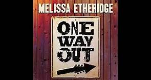 Melissa Etheridge - For The Last Time