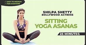 25 Mins - Sitting Yoga Asanas | Shilpa Shetty - Bollywood