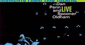 Dan Penn And Spooner Oldham - Moments From This Theatre