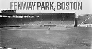 The History of Fenway Park