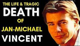 The Life & TRAGIC Death Of Jan Michael Vincent (1944 - 2019) Jan Michael Vincent Life Story