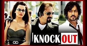 Knock Out 2010 full movie 720p, irfan khan movie, irfan khan best movie, sanjay dutt best movie