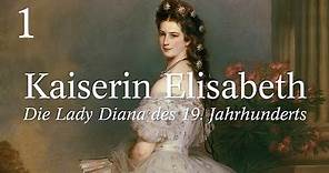 Kaiserin Elisabeth (Sisi) - Die Lady Diana des 19. Jahrhunderts