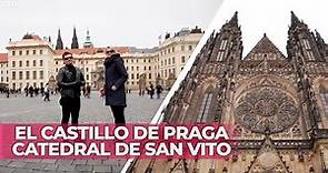 EL CASTILLO DE PRAGA Y LA CATEDRAL DE SAN VITO ¡Si vas a Praga tenés que visitarlos!
