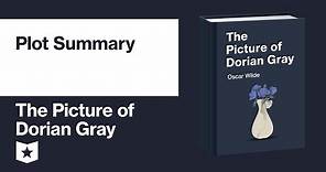 The Picture of Dorian Gray by Oscar Wilde | Plot Summary
