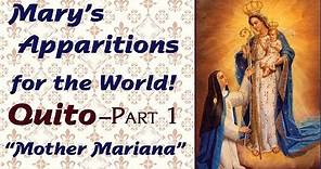 Mary’s Apparitions for the World: Quito--Part 1