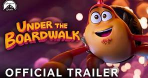 Under the Boardwalk | Official Trailer | Paramount Movies