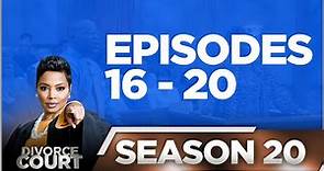 Episodes 16 - 20 - Divorce Court - Season 20 - LIVE