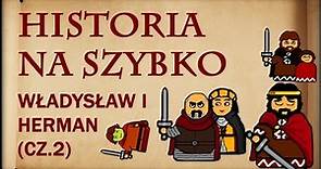 Historia Na Szybko - Władysław I Herman cz.2 (Historia Polski #15) (1088-1102)