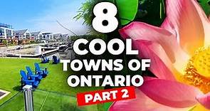 8 COOLEST TOWNS IN ONTARIO YOU MUST VISIT! PART 2
