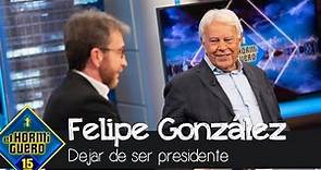 Felipe González recuerda cómo vivió el día que dejó de ser presidente del Gobierno - El Hormiguero