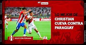 CHRISTIAN CUEVA: sus mejores jugadas en el triunfo de la selección | PERÚ 🇵🇪 2-0 🇵🇾 PARAGUAY ⚽️