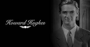 The Story of Howard Hughes