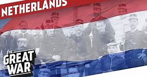 Armed Neutrality - The Netherlands In WW1 I THE GREAT WAR Special