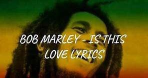 Bob Marley - I wanna love you Lyrics