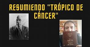 "Trópico de cáncer" de Henry Miller. Resumen y análisis de un libro polémico.