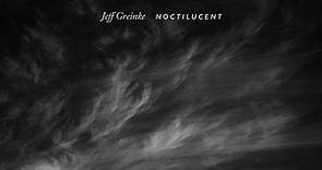 Noctilucent, by Jeff Greinke