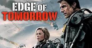 Edge of Tomorrow (2014) Movie || Tom Cruise | Bill Paxton | Brendan Gleeson || Full Facts and Review