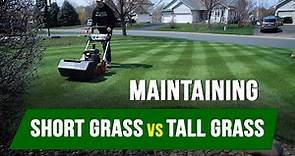 Maintaining Short Grass vs. Tall Grass