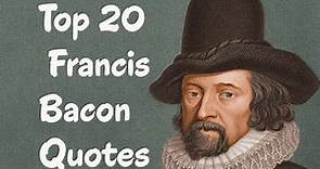 Top 20 Francis Bacon Quotes (Author of The Essays)