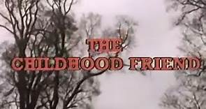 Play for Today - The Childhood Friend (1974) by Piers Paul Read & Mike Newell