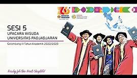 Upacara Wisuda Universitas Padjadjaran Gelombang IV Tahun Akademik 2022 2023 Sesi 5