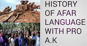 HISTORY OF AFAR LANGUAGE |HISTORY|AFAR|LANGUAGE|FEW LIVE