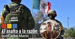 Juan Ibarrola sobre la presencia del ejército en Michoacán. Parte II | El Asalto a la Razón