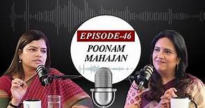 EP-46 | Decoding Maharashtra's 'alliance' politics with Poonam Mahajan