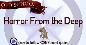 Horror From the Deep - OSRS 2007 - Easy Old School Runescape Quest Guide
