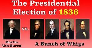 The American Presidential Election of 1836