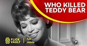 Who Killed Teddy Bear | Full HD Movies For Free | Flick Vault