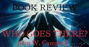 [Book Review] WHO GOES THERE? - John W. Campbell
