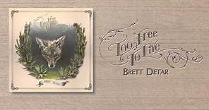 Brett Detar - "Woe To The Lovers"