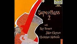 Ray Brown, John Clayton, Christian McBride - SuperBass - Taco With A Pork Chop