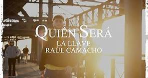 QUIÉN SERÁ - La Llave x Raúl Camacho