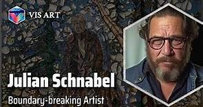 Julian Schnabel: Master of Art and Film｜Artist Biography