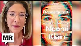 Navigating The Mirror World | Naomi Klein | TMR