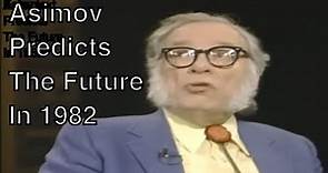 Isaac Asimov Predicts The Future In 1982. Was He Correct?