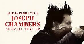 The Integrity Of Joseph Chambers - Official Trailer