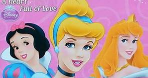 Disney Princess A Heart Full Of Love / Read Aloud Storybook / Princess Aurora, Snow White Cinderella
