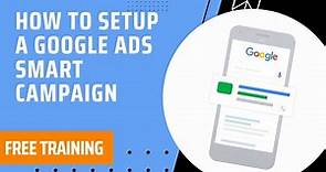 How To Setup A Google Ads Smart Campaign